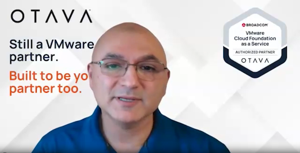 Understanding the Broadcom VCSP Program Changes: What MSP Partners Need to Know Before October 31st – presented by OTAVA